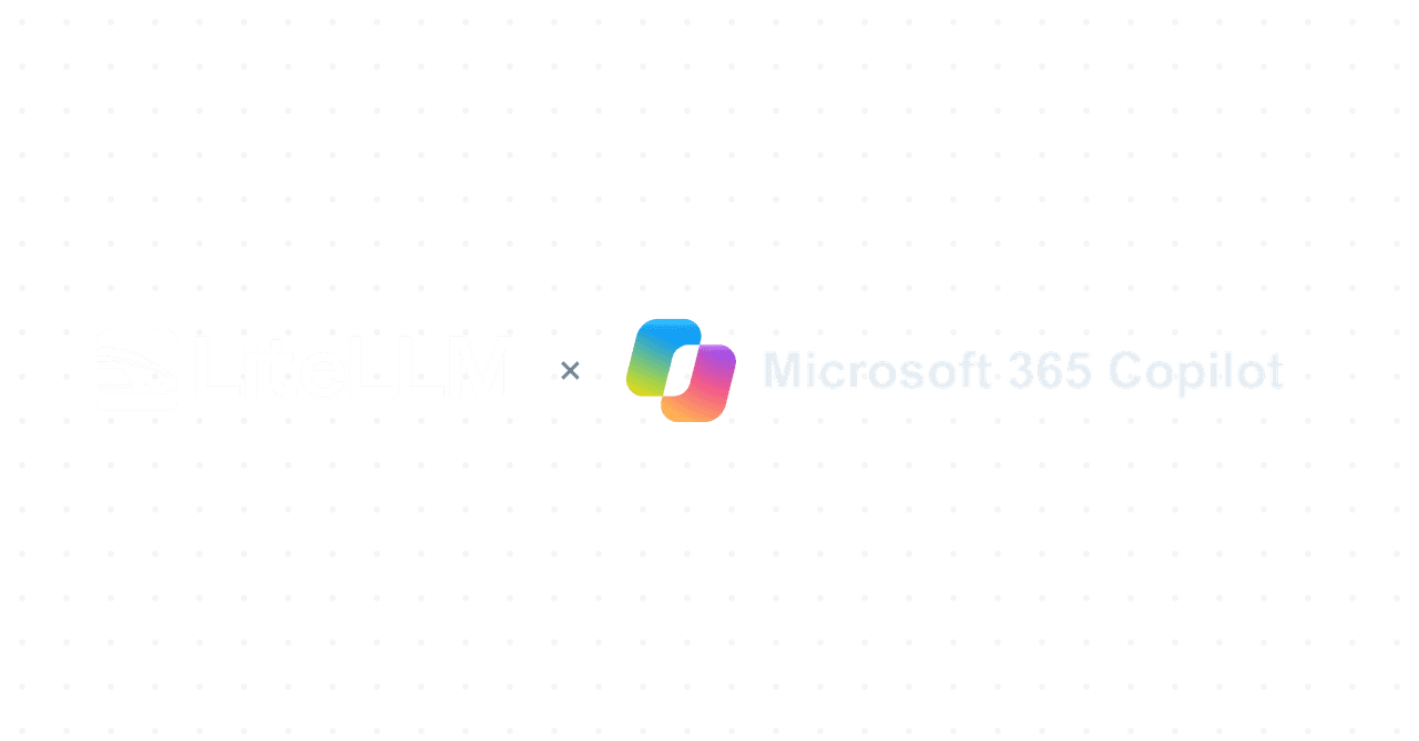 LiteLLM × Microsoft 365 Copilot