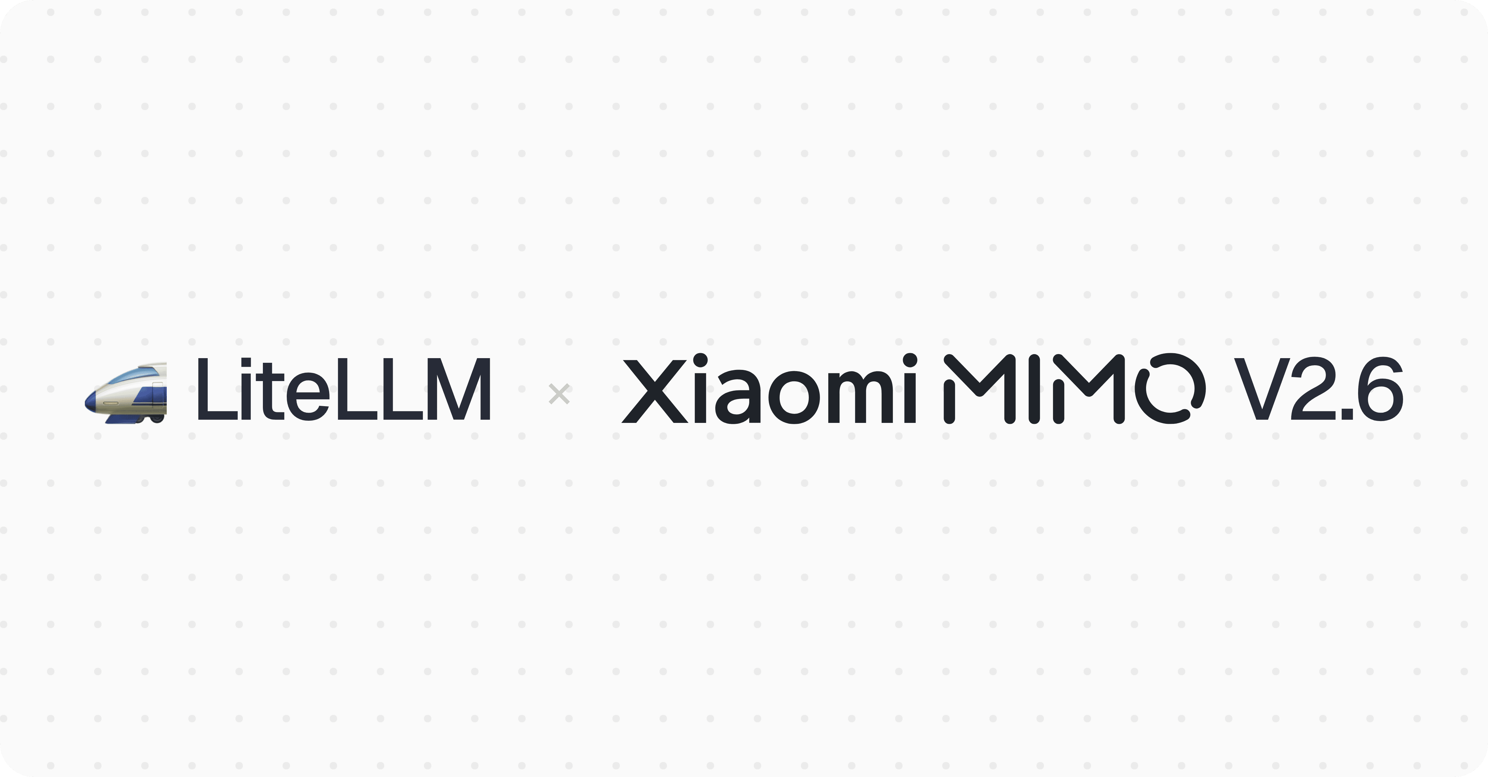 LiteLLM x Xiaomi MiMo V2.6