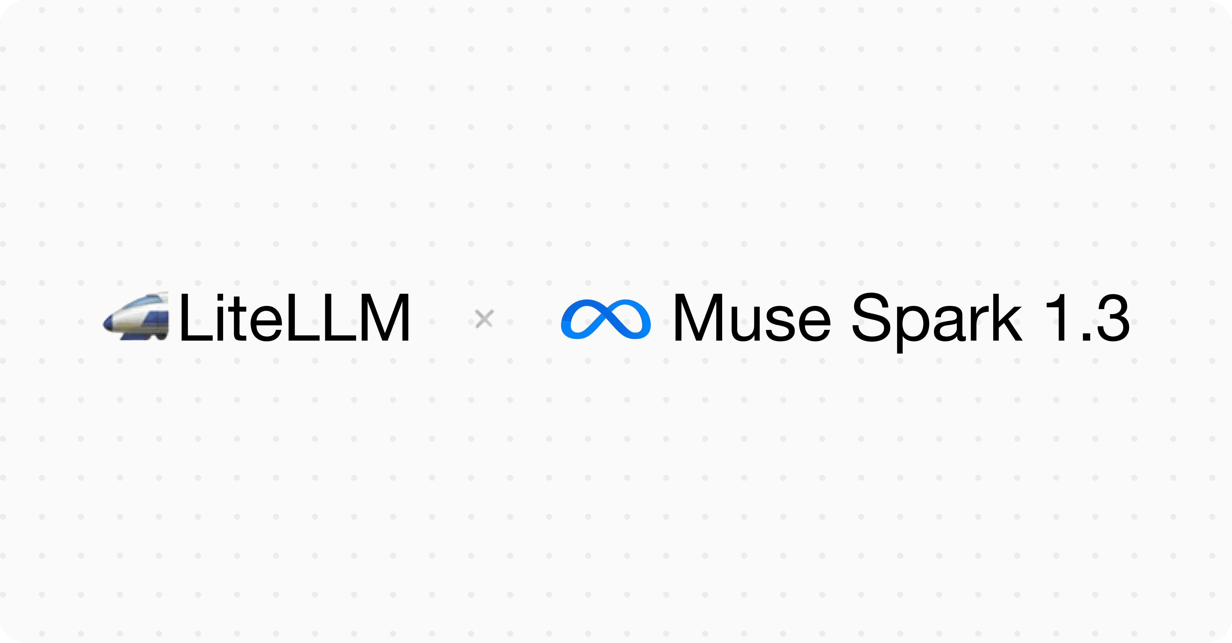 LiteLLM x Muse Spark 1.3